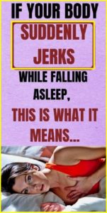 If Your Body Suddenly Jerks While Falling Asleep, THIS Is What It Means