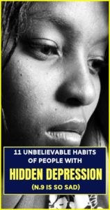 11 Unbelievable Habits of People with Hidden Depression (No.9 Is so Sad)