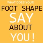 WHAT YOUR FOOT SHAPE REVEALS ABOUT YOUR PERSONALITY
