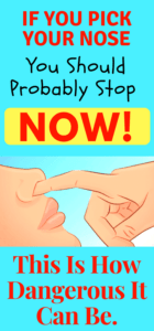IF YOU PICK YOUR NOSE, YOU SHOULD PROBABLY STOP NOW. THIS IS HOW DANGEROUS IT CAN BE.